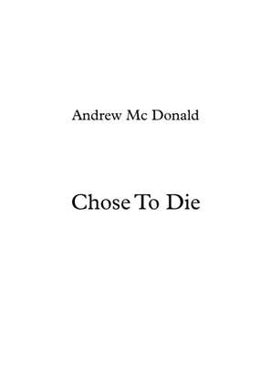 Chose To Die