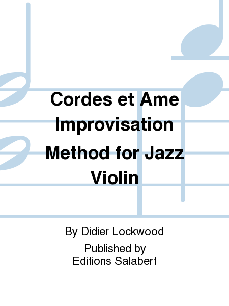 Cordes et Ame Improvisation Method for Jazz Violin