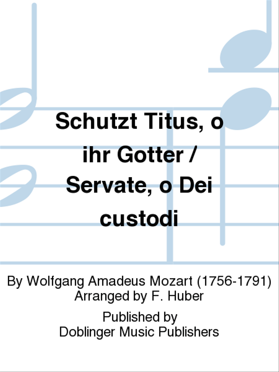 Schutzt Titus, o ihr Gotter / Servate, o Dei custodi Choir scores gallery preview page 1