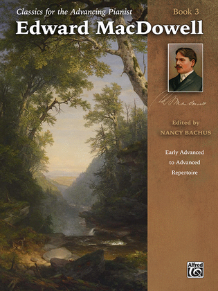Book cover for Classics for the Advancing Pianist -- Edward MacDowell, Book 3