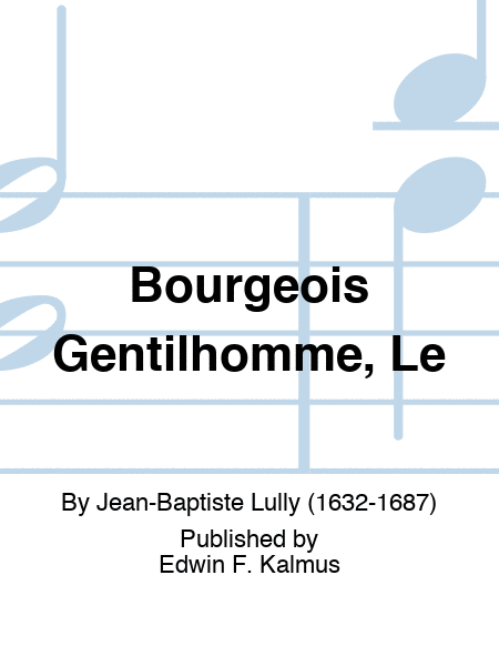 Bourgeois Gentilhomme, Le