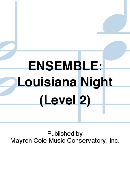 ENSEMBLE: Louisiana Night (Level 2)