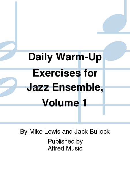 Daily Warm-Up Exercises for Jazz Ensemble, Volume I