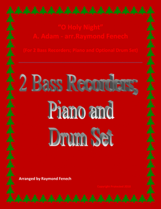 O Holy Night - 2 Bass Recorders, Piano and Optional Drum Set - Intermediate Level
