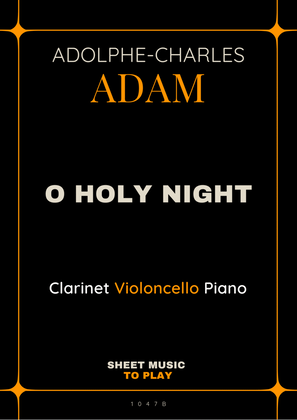 O Holy Night - Bb Clarinet, Cello and Piano (Full Score and Parts)
