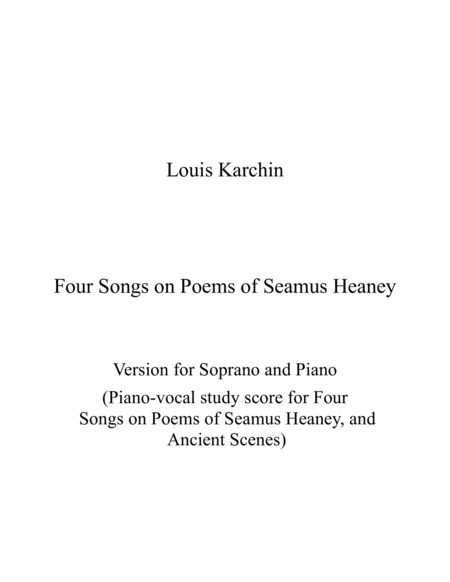 [Karchin] Four Songs on Poems of Seamus Heaney (Orchestral - Piano Reduction)