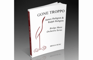Gone Troppo (for String Orchestra)