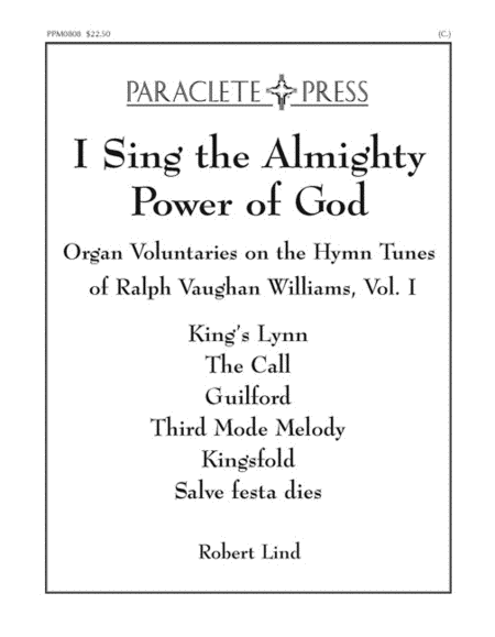 I Sing the Almighty Power of God: Organ Voluntaries on the Hymn Tunes of Ralph Vaughan Williams Volume I