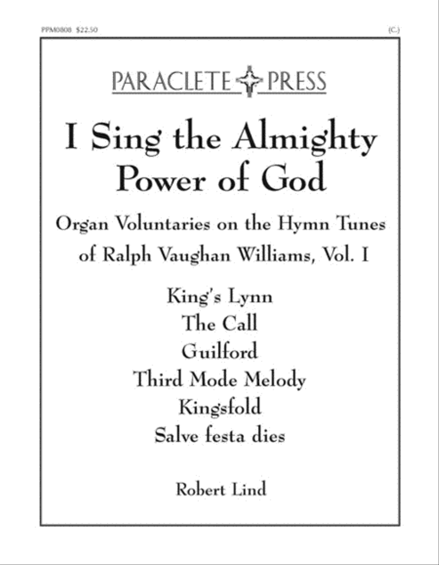 I Sing the Almighty Power of God: Organ Voluntaries on the Hymn Tunes of Ralph Vaughan Williams Volume I