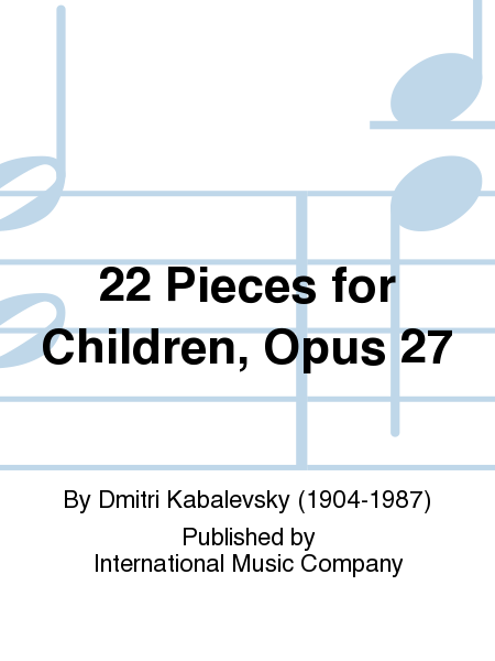 22 Pieces for Children, Op. 27 (GRETCHANINOFF)