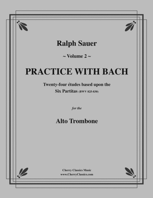 Practice With Bach for the Alto Trombone, Volume 2