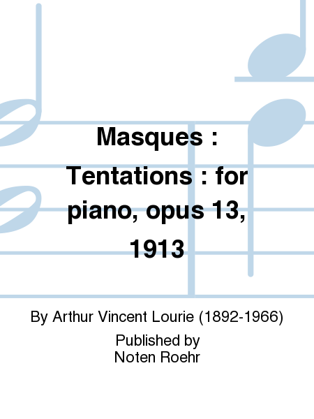 Masques : Tentations : for piano, opus 13, 1913