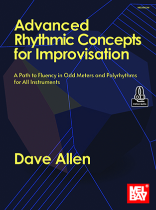 Book cover for Advanced Rhythmic Concepts for Improvisation A Path to Fluency in Odd Meters and Polyrhythms for All Instruments