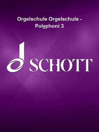 Orgelschule Orgelschule - Polyphoni 3