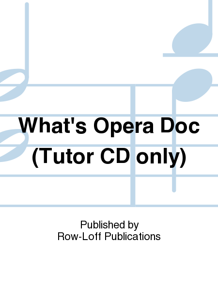 What's Opera Doc (Tutor CD only)