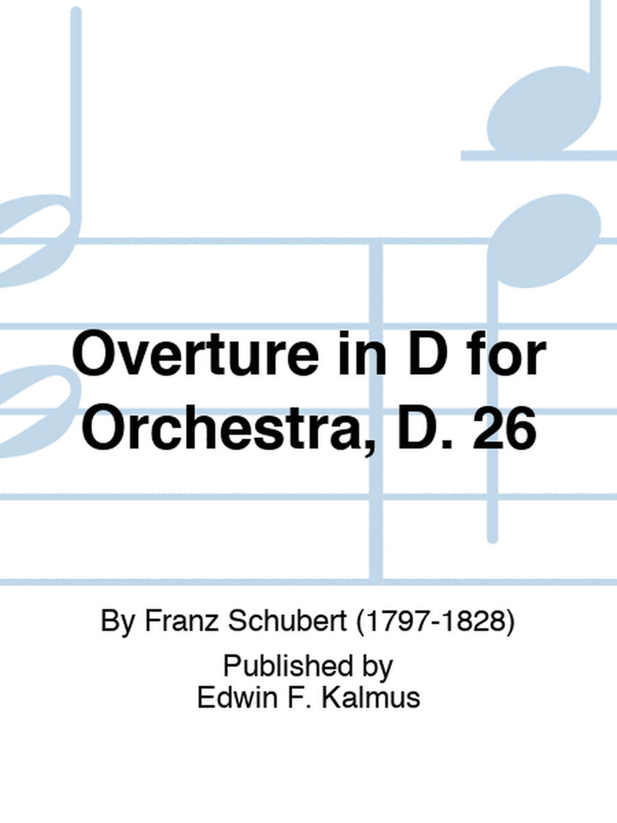 Overture in D for Orchestra, D. 26
