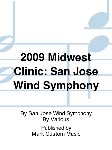 2009 Midwest Clinic: San Jose Wind Symphony