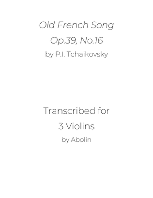 Tchaikovsky: Old French Song, Op.39, No.16 - Violin Trio (Violin Choir)