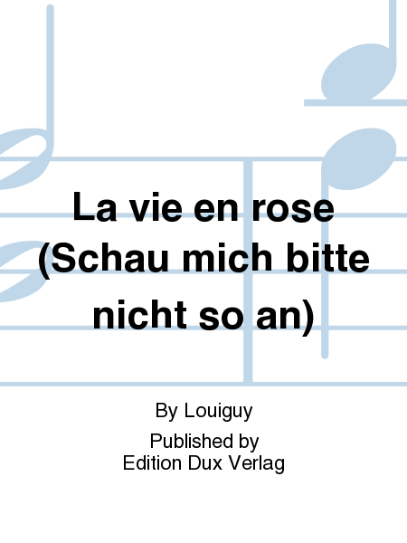 La vie en rose (Schau mich bitte nicht so an) Diatonic Accordion - Sheet Music