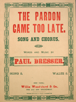 The Pardon Came Too Late. Song and Chorus