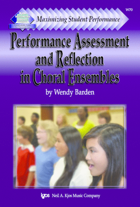 Book cover for Maximizing Student Performance: Performance Assessment and Reflection in Choral Ensembles