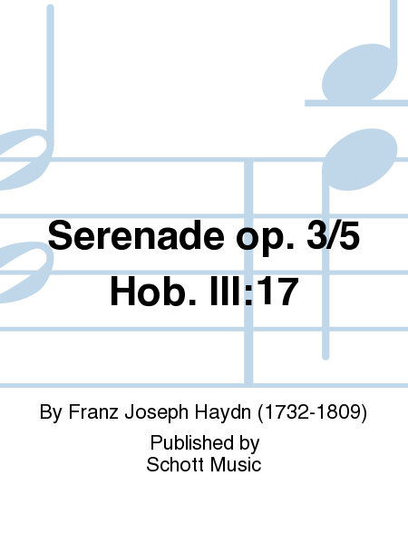 Serenade op. 3/5 Hob. III:17