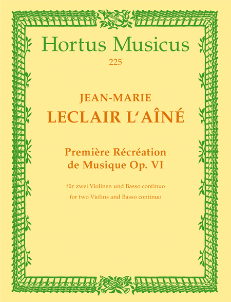 Première récréation de musique für zwei Violinen und Basso continuo, op. 6