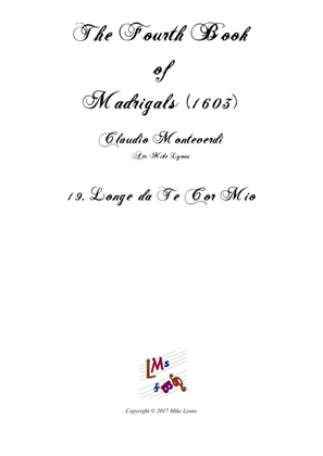 Monteverdi - The Fourth Book of Madrigals - 19. Longe da te cor mio