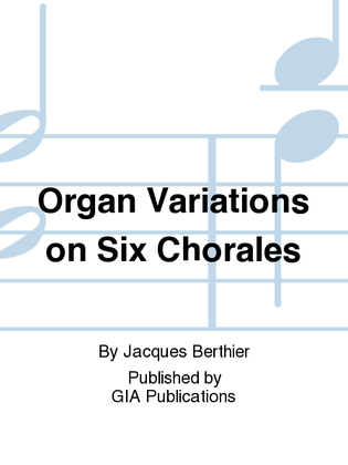 Book cover for Organ Variations on Six Chorales