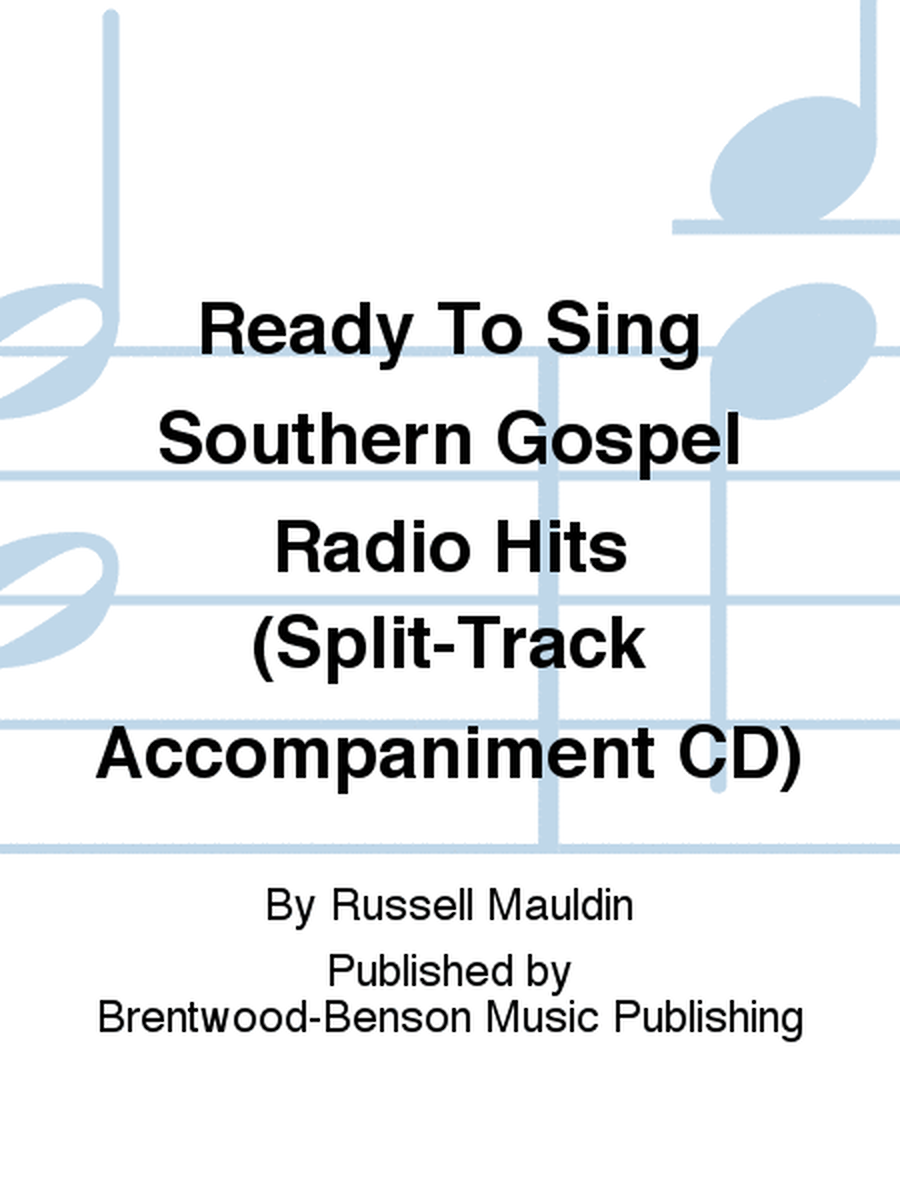 Ready To Sing Southern Gospel Radio Hits (Split-Track Accompaniment CD)