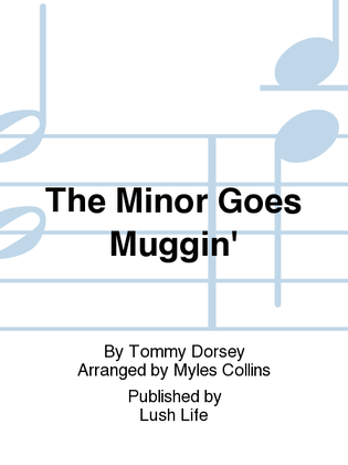 The Minor Goes Muggin'