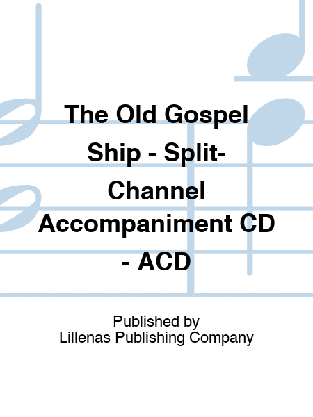 The Old Gospel Ship - Split-Channel Accompaniment CD - ACD