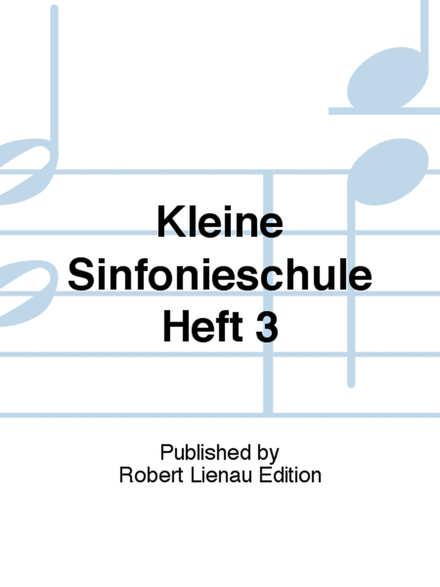 Kleine Sinfonieschule Heft 3