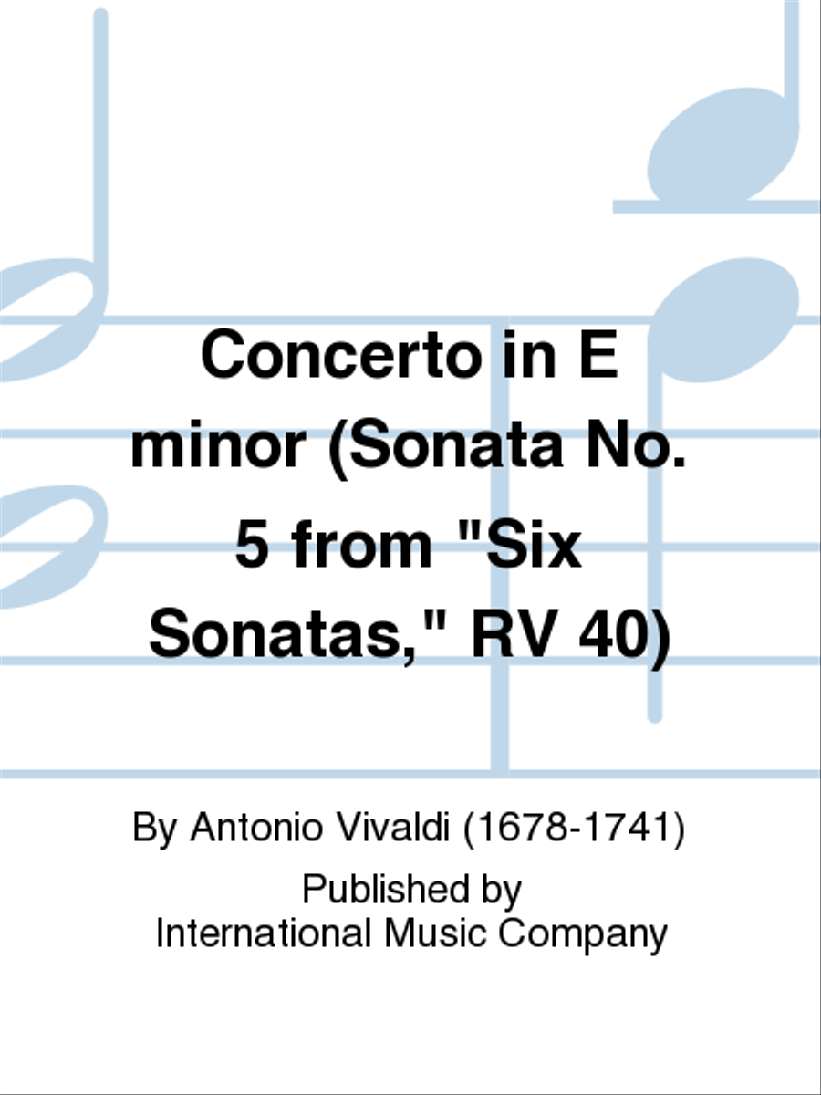 Concerto In E Minor (Sonata No. 5 From Six Sonatas, Rv 40)