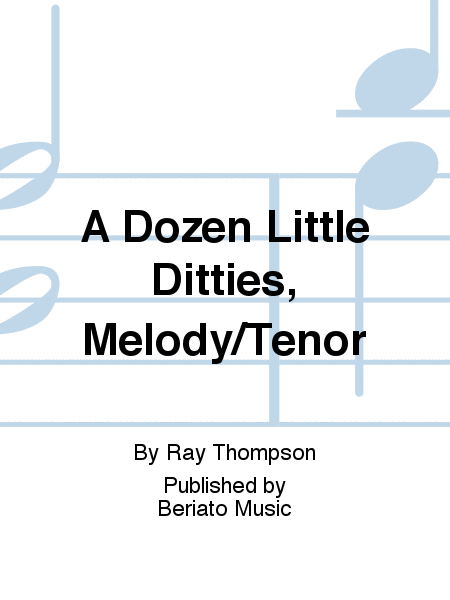 A Dozen Little Ditties, Melody/Tenor