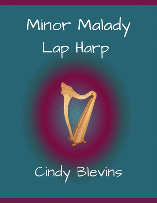 Minor Malady, original solo for Lap Harp