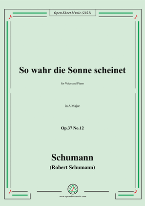 Schumann-So wahr die Sonne scheinet,Op.37 No.12,in A Major,for Voice and Piano