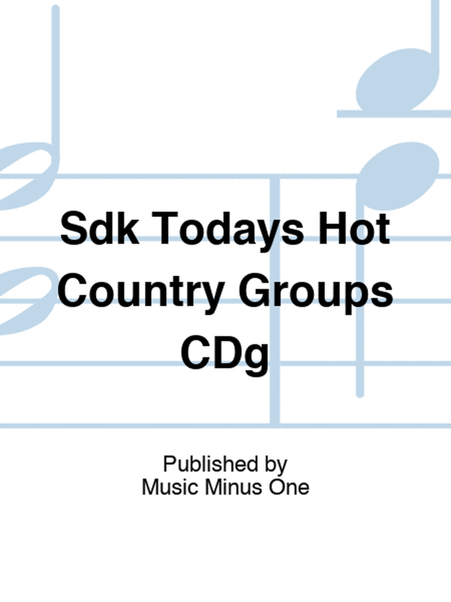 Sdk Todays Hot Country Groups CDg