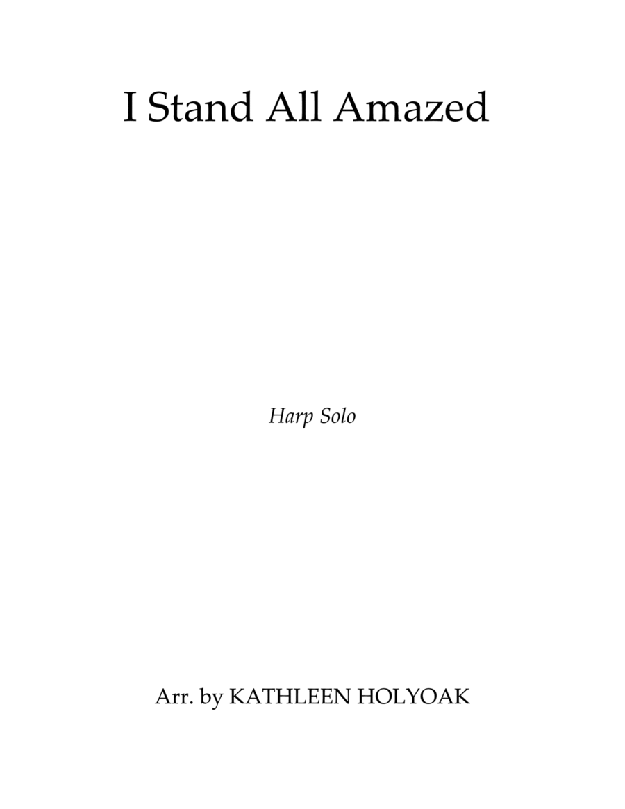 I Stand All Amazed - Harp Solo arrangement by KATHLEEN HOLYOAK Harp scores gallery preview page 1