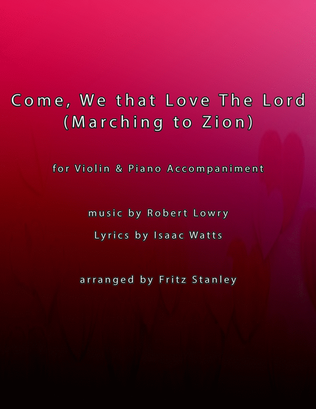 Come, We that Love the Lord (Marching to Zion) - Violin & Piano Accompaniment