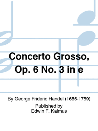 Book cover for Concerto Grosso, Op. 6 No. 3 in e