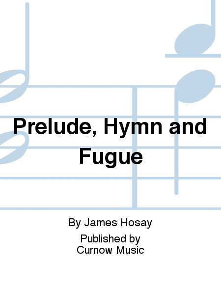 Prelude, Hymn and Fugue