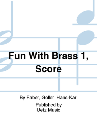 Fun With Brass 1, Score