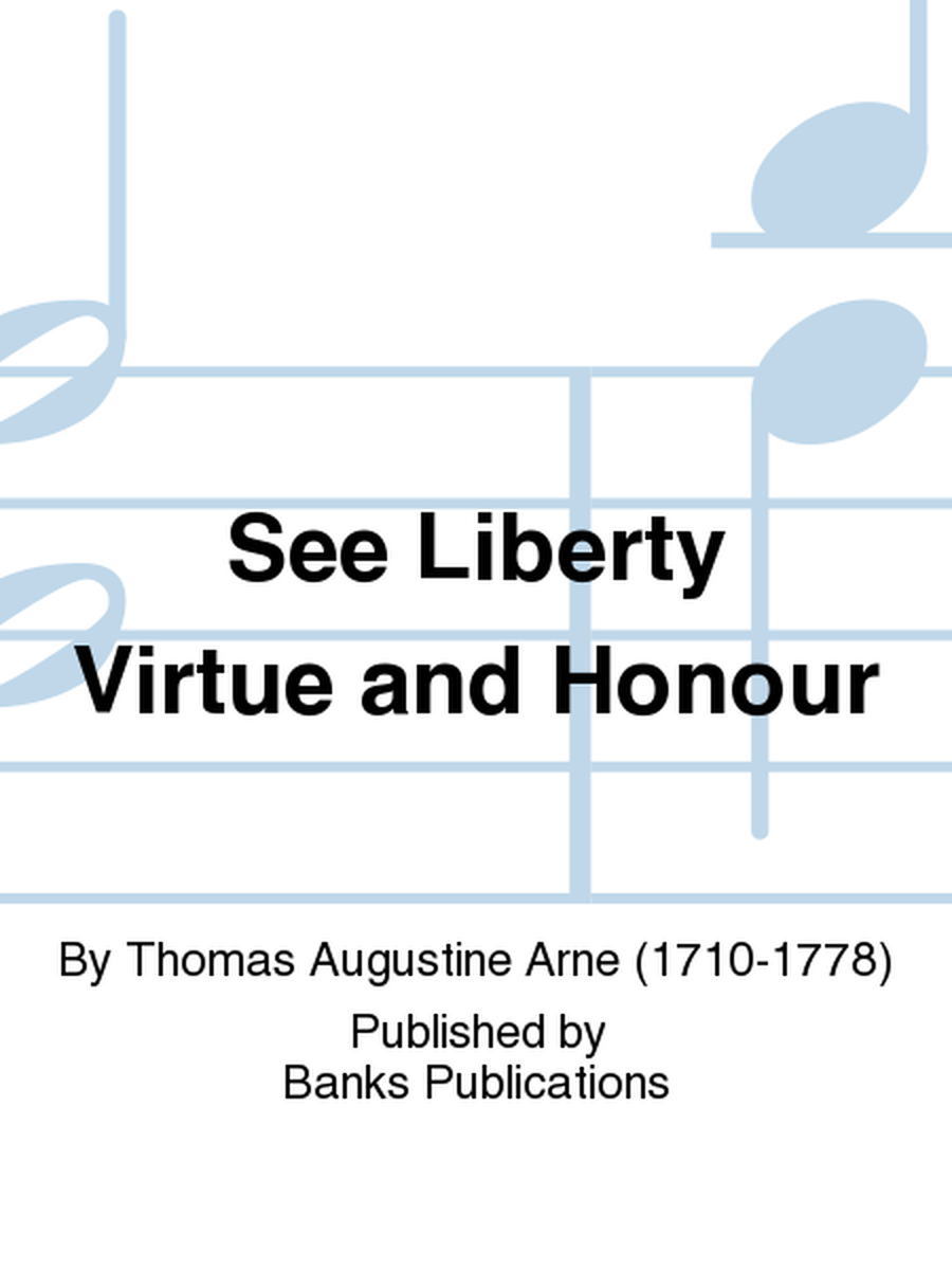 See Liberty Virtue and Honour