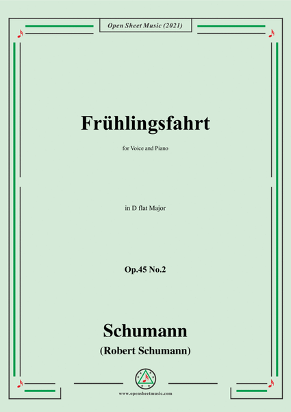 Schumann-Fruhlingsfahrt,Op.45 No.2,in D flat Major,for Voice and Piano