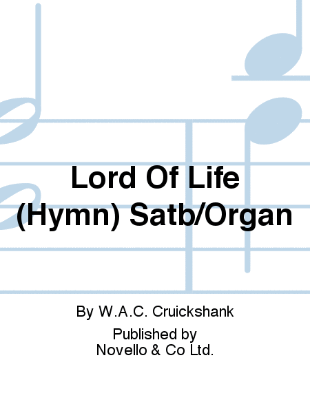 Lord Of Life (Hymn) Satb/Organ