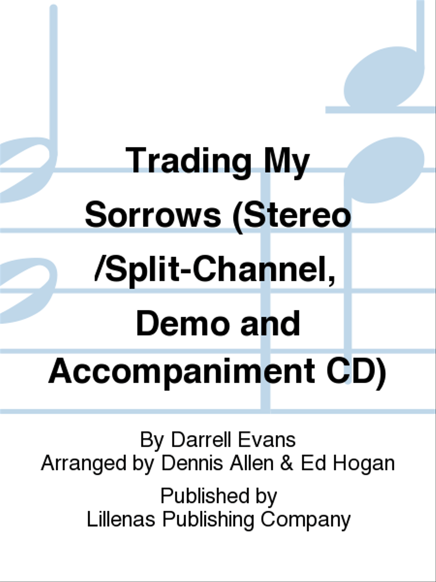Trading My Sorrows (Stereo/Split-Channel, Demo and Accompaniment CD)