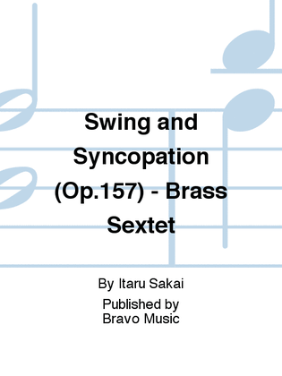 Swing and Syncopation (Op.157) - Brass Sextet