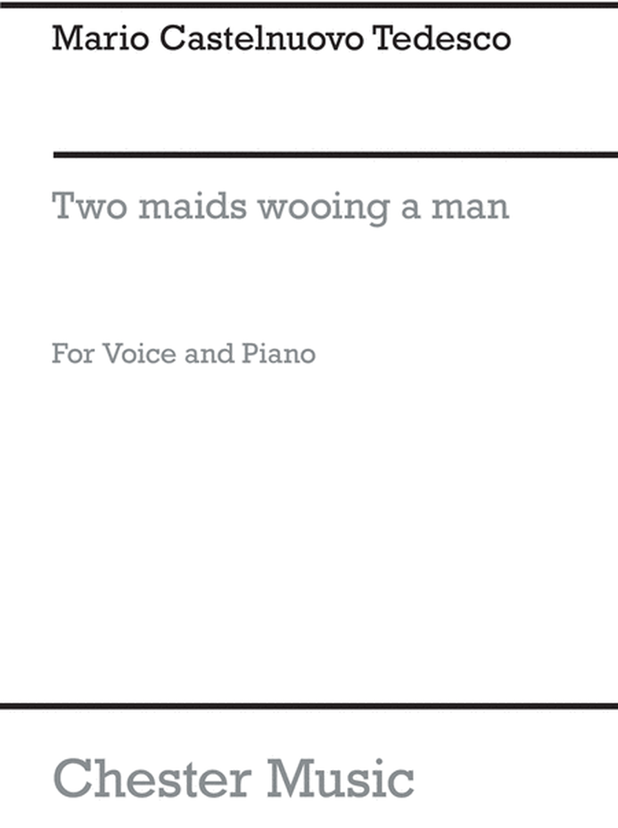 Two Maids Wooing A Man for Voice and Piano