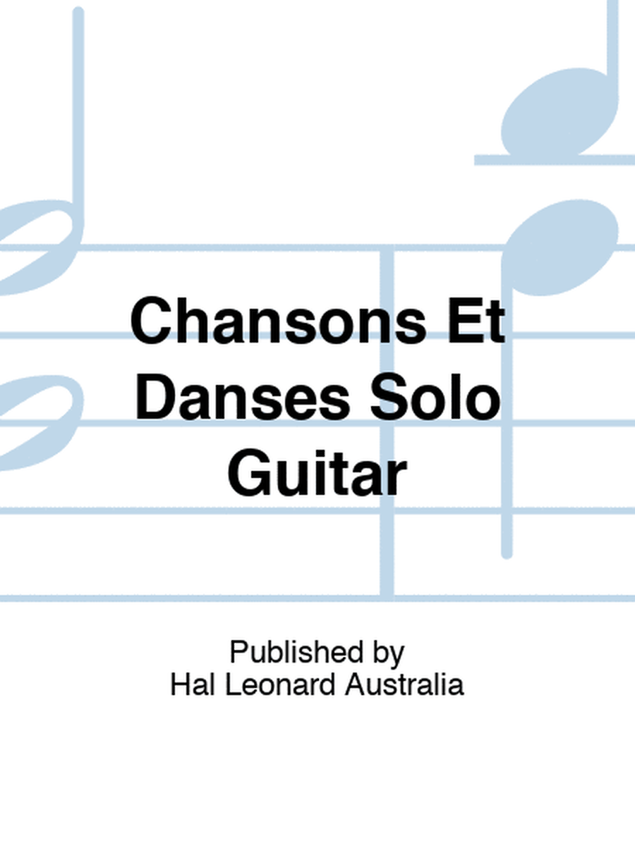 Chansons Et Danses Solo Guitar